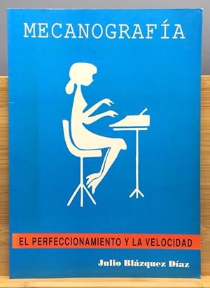 Imagen del vendedor de Mecanografa. El perfeccionamiento y la velocidad. a la venta por Els llibres de la Vallrovira