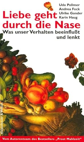 Seller image for Liebe geht durch die Nase: Was unser Verhalten beeinflusst und lenkt for sale by Antiquariat Armebooks