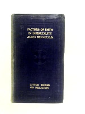 Bild des Verkufers fr Factors Of Faith In Immortality zum Verkauf von World of Rare Books