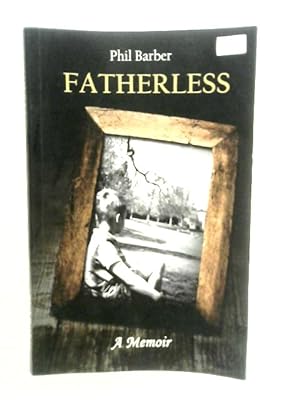 Seller image for Fatherless: A Memoir for sale by World of Rare Books
