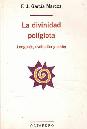 Imagen del vendedor de La divinidad polglota. Lenguaje, evolucin y poder a la venta por Librera Cajn Desastre