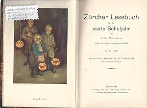 Zürcher Lesebuch für das vierte Schuljahr. Bilder von Martha Riggenbach-Schmid. 3.Auflage. Verbin...