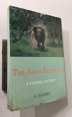 Seller image for The Asian Elephant. A Natural History. for sale by Prabhu Book Exports