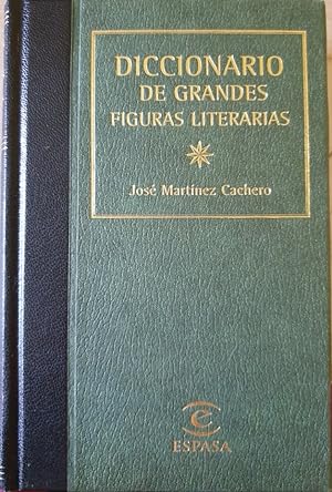 DICCIONARIO DE GRANDES FIGURAS LITERARIAS.