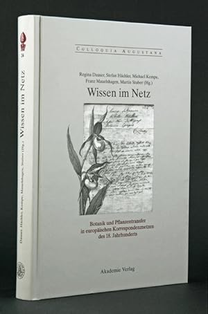 Bild des Verkufers fr Wissen im Netz. Botanik und Pflanzentransfer in europischen Korrespondenznetzen des 18. Jahrhunderts. zum Verkauf von Antiquariat Dr. Wolfgang Wanzke