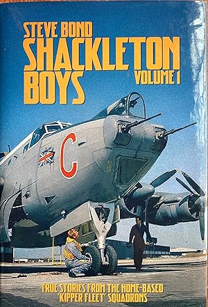 Image du vendeur pour Shackleton Boys Volume 1: True Stories from the Home-Based 'Kipper Fleet' Squadrons mis en vente par Bookworm