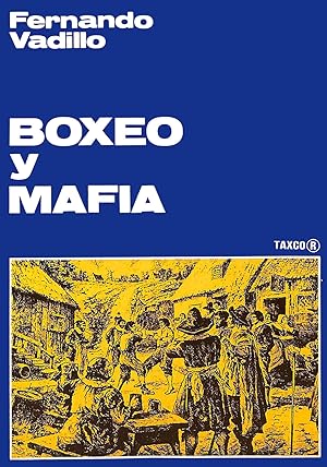 Imagen del vendedor de BOXEO Y MAFIA a la venta por LIBROPOLIS