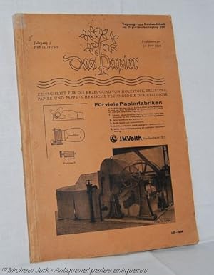 Das Papier. - Zeitschrift für die Erzeugung von Holzstoff, Zellstoff, Papier und Pappe. Chemische...