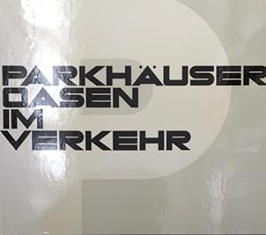 Seller image for Parkhuser, Oasen im Verkehr. for sale by Antiquariat J. Hnteler