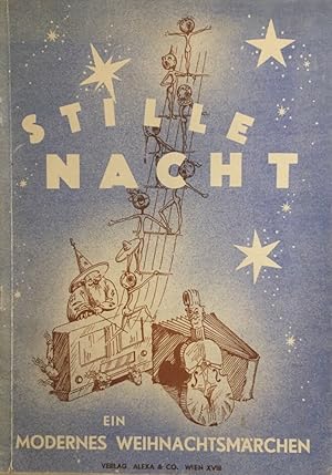 Stille Nacht. - Ein modernes Weihnachtsmärchen.