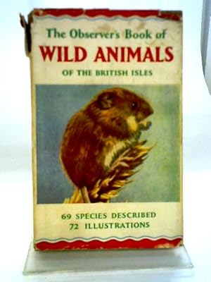 Imagen del vendedor de The Observer's Book of Wild Animals of the British Isles a la venta por World of Rare Books