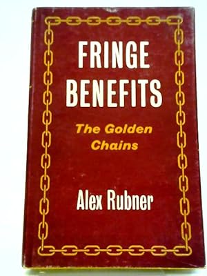 Seller image for Fringe Benefits: The Golden Chains for sale by World of Rare Books