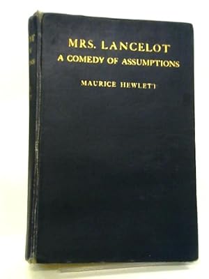 Bild des Verkufers fr Mrs Lancelot A Comedy Of Assumptions zum Verkauf von World of Rare Books