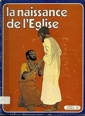 Seller image for La Naissance de l'glise : La Bible Album No. 6 for sale by Librairie Le Nord