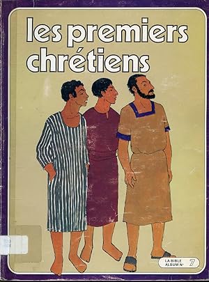 Seller image for Les premiers chrtiens : La Bible Album No. 7 for sale by Librairie Le Nord