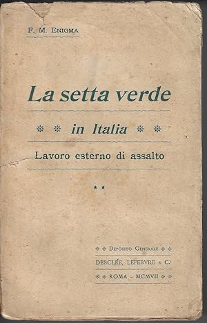 La setta verde in Italia v. 2: Lavoro esterno di assalto