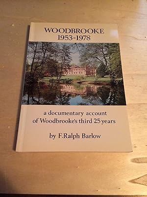 Imagen del vendedor de Woodbrooke, 1953-1978: A documentary account of Woodbrooke's third 25 years a la venta por Dreadnought Books