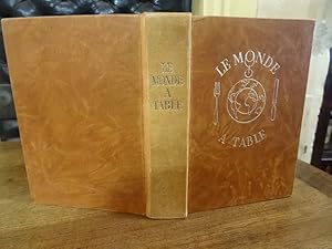 Le Monde à table, Guide-dictionnaire de la Gastronomie Internationale. Textes de: Francis Amunate...