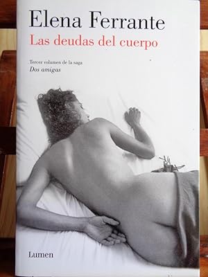 Seller image for LAS DEUDAS DEL CUERPO. Tercer volumen de la saga Dos Amigas. for sale by LIBRERA ROBESPIERRE