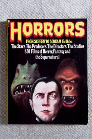 Seller image for Horrors. From Screen to Scream. An Encylopedic Guide to the Greatest Horrr and Fantasy Films of all Time. The Tsras. The Producers. The Directore. The Studios. 850 Films of Horror, Fantasy and the Supernatural. for sale by Verlag + Antiquariat Nikolai Lwenkamp
