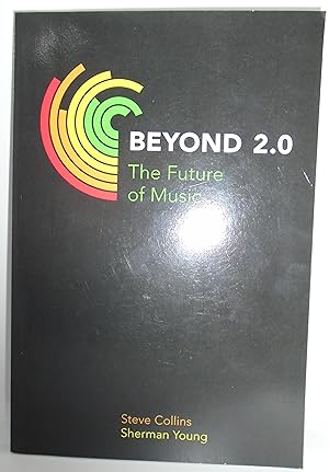 Seller image for Beyond 2.0 The Future Of Music for sale by Juniper Books