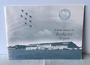 Imagen del vendedor de A Brief History of Rochester Airport a la venta por Neil Ewart