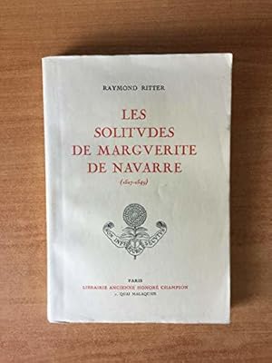 Bild des Verkufers fr Les Solitudes De Marguerite De Navarre - 1527 - 1549 zum Verkauf von JLG_livres anciens et modernes