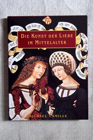 Die Kunst der Liebe im Mittelalter.