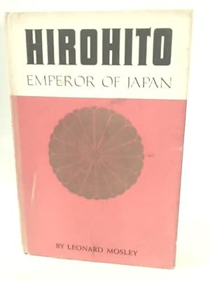 Bild des Verkufers fr Hirohito,Emperor of Japan zum Verkauf von World of Rare Books