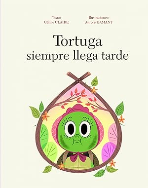 Seller image for Tortuga siempre llega tarde for sale by Imosver