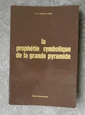 Imagen del vendedor de La prophtie symbolique de la grande pyramide. a la venta por Librairie les mains dans les poches