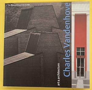 Imagen del vendedor de Charles Vandenhove. Art and architecture. Art et architecture. Kunst en architectuur. a la venta por Frans Melk Antiquariaat