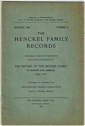 The Henckel Family Records; A Periodical Publication Devoted to Collecting and Preserving the His...