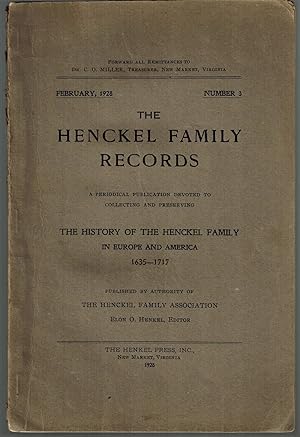The Henckel Family Records; A Periodical Publication Devoted to Collecting and Preserving the His...