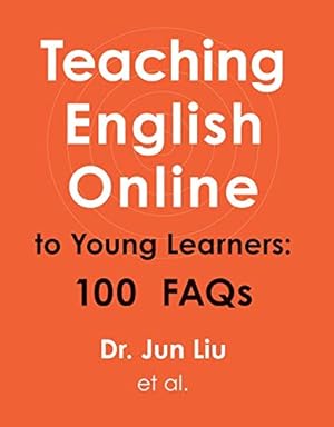 Imagen del vendedor de Teaching English Online to Young Learners: 100 FAQs a la venta por Reliant Bookstore