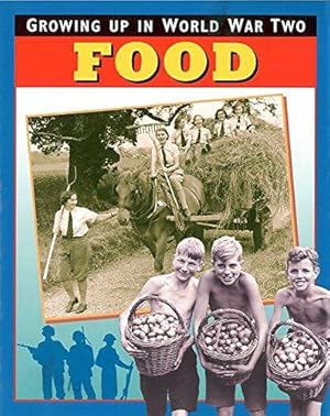Image du vendeur pour Food (Growing Up In World War Two) mis en vente par WeBuyBooks