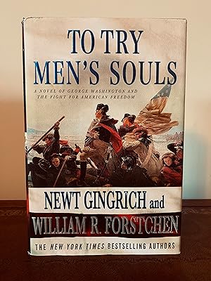 Seller image for To Try Men's Souls: A Novel of George Washington and the Fight for American Freedom [FIRST EDITION, FIRST PRINTING] for sale by Vero Beach Books