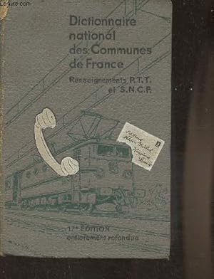 Bild des Verkufers fr Dictionnaire national des communes de France (renseignements P.T.T. et S.N.C.F.) zum Verkauf von Le-Livre