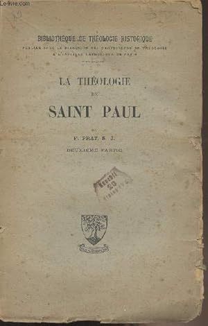 Seller image for La thologie de Saint Paul - Deuxime partie - "Bibliothque de thologie historique" for sale by Le-Livre