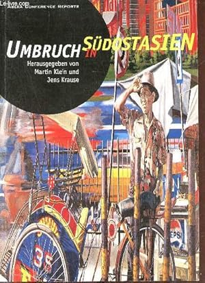 Bild des Verkufers fr Umbruch in Sdostasien fachneitrge der tagung des arbeitskreises sdostasien/ozeanin Berlin 1995. zum Verkauf von Le-Livre