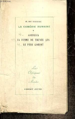 Seller image for La Comdie Humaine, tome v - Etudes de moeurs, scnes de la vie prive, tome I : Gobseck / La femme de trente ans / Le pre Goriot (Collection "Les classiques du monde") for sale by Le-Livre