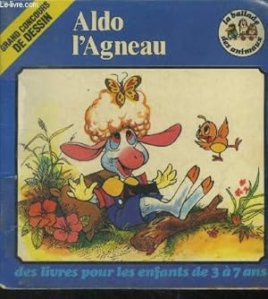 Bild des Verkufers fr Aldo l'agneau - des livres pour les enfants de 3  7 ans - collection la ballade des animaux zum Verkauf von Le-Livre