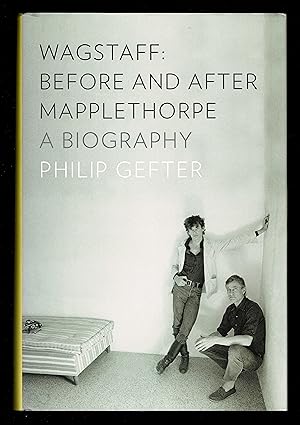 Seller image for Wagstaff: Before And After Mapplethorpe: A Biography for sale by Granada Bookstore,            IOBA