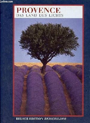 Bild des Verkufers fr Provence das land des lichts - Belser edition reisebilder. zum Verkauf von Le-Livre