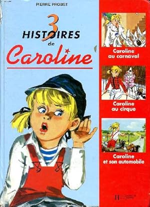 Bild des Verkufers fr 3 histoires de Caroline: Caroline au carnaval; Caroline au cirque; Caroline et son automobile zum Verkauf von Le-Livre