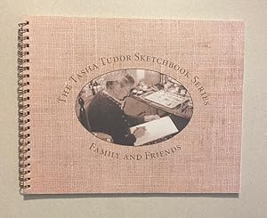 The TASHA TUDOR SKETCHBOOK SERIES: Family & Friends