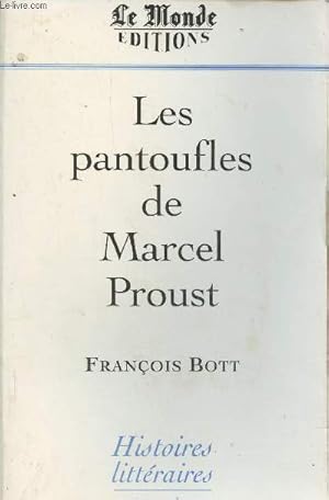 Image du vendeur pour Les pantoufles de Marcel Proust- Histoires littraires (XXe sicle) mis en vente par Le-Livre