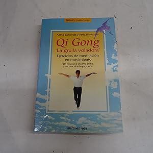 Imagen del vendedor de QI GONG. LA GRULLA VOLADORA. Ejercicios de meditacin en movimiento. Un milenario sistema chino para una vida larga y sana. a la venta por Librera J. Cintas