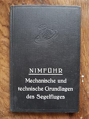 Bild des Verkufers fr Mechanische und technische Grundlagen des Segelfluges. zum Verkauf von Buchhandlung Neues Leben