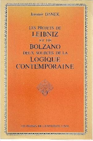 Les projets de Leibniz et de Bolzano, deux sources de La logique contemporaine.